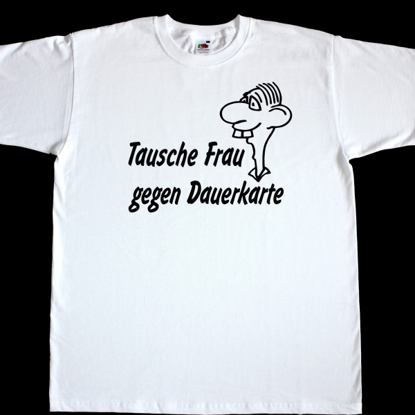 Fun Herren T-Shirt - Tausche Dauerkarte