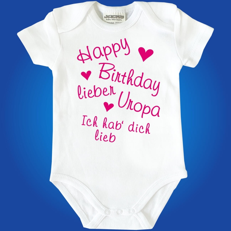 Baby-Body - Happy Birthday Oma, Opa, Tante, Onkel, Mama, Papa, Uroma, Uropa