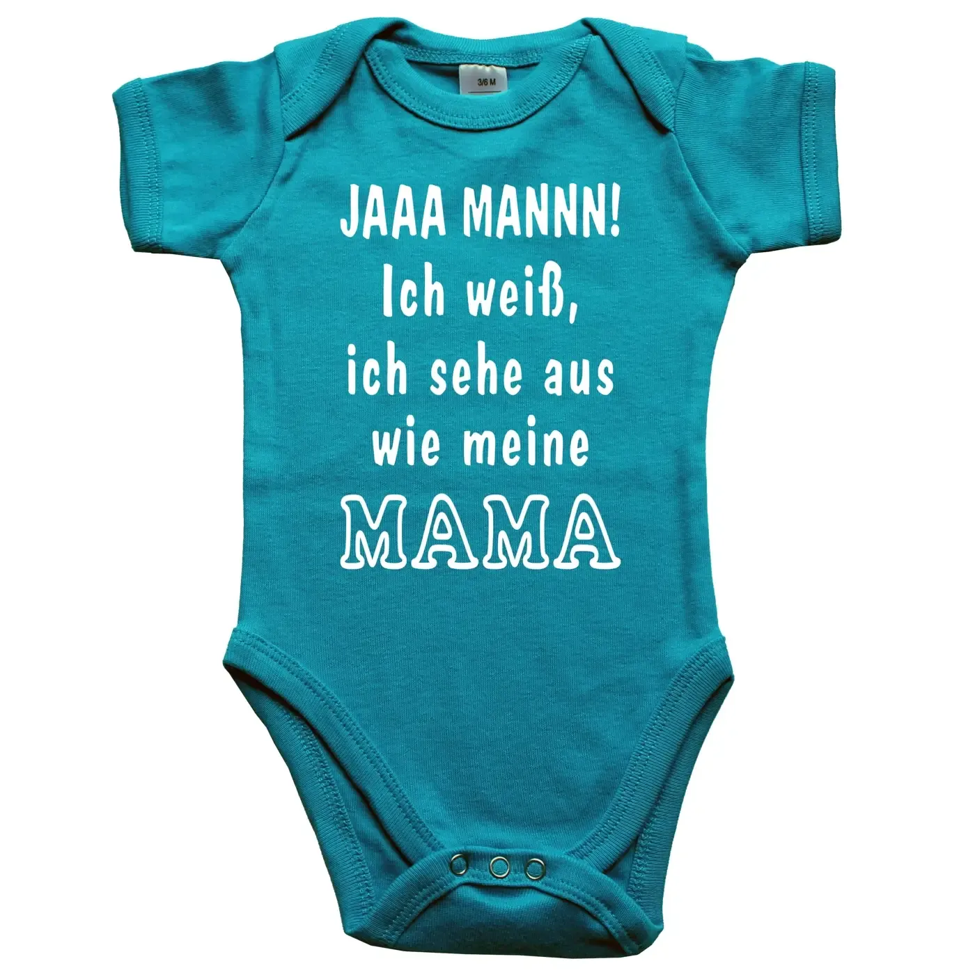 Baby‑Body mit Text „JAAA MANNN, ich sehe aus wie meine Mama“