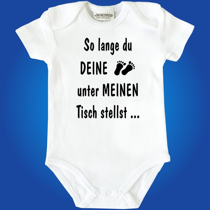 Baby-Body - So lange du deine Füße unter meinen Tisch...