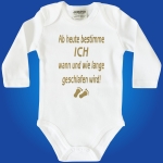 Baby-Body mit Spruch Ab heute bestimme ich