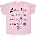 Kinder T-Shirt Mama oder Papa heiraten - Heiratsantrag Hochzeit
